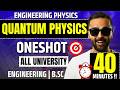 Quantum Physics | Oneshot in 40 mins | Engineering Physics | Pradeep Giri Sir