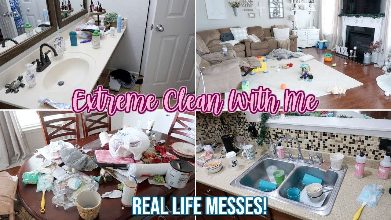 EXTREME CLEAN WITH ME SUPER MESSY HOUSE CLEANING MOTIVATION YouTube