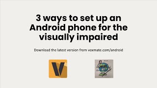 January 2022 webinar recording: 3 ways to set up an Android phone for the visually impaired