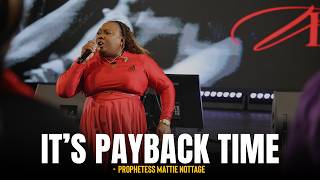 It's Payback Time! || Dr. Mattie Nottage