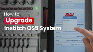 How to Upgrade Your BAi Institch OS5 System | Step-by-Step Tutorial