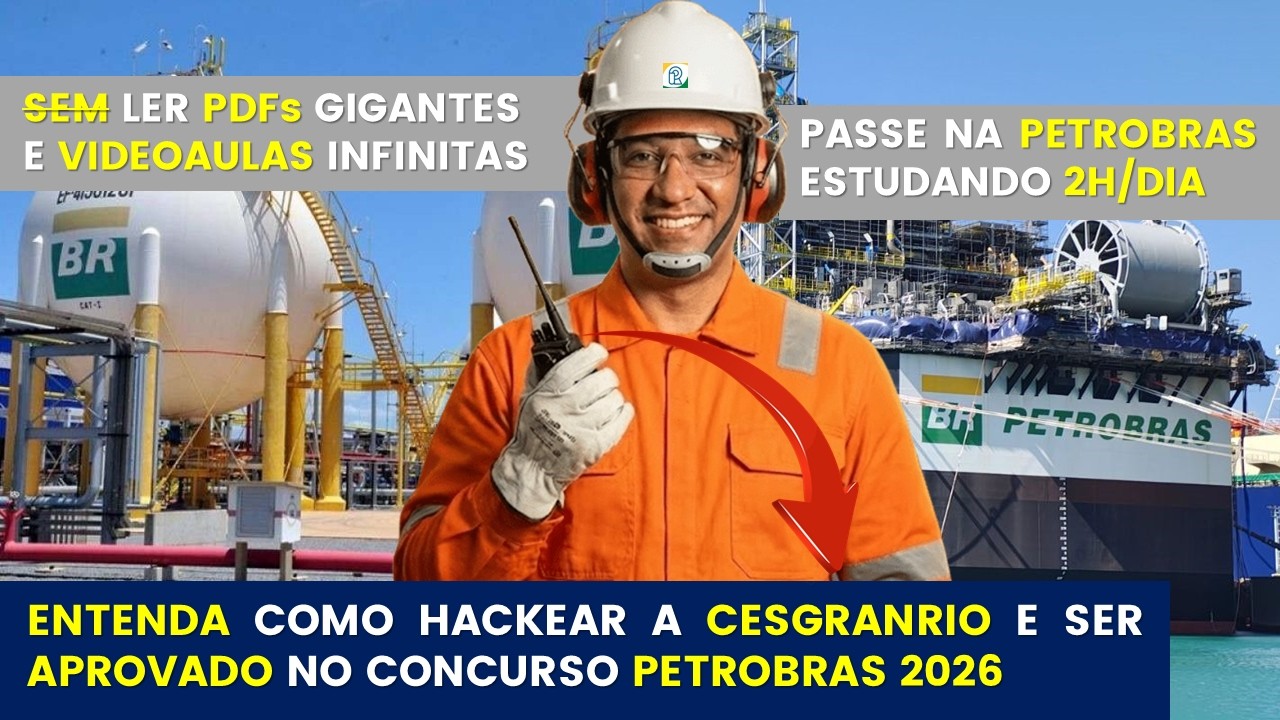 Trabalha 8h por dia? O Método (com IA) para Passar no Concurso Petrobras 2026 Estudando 2h/dia
