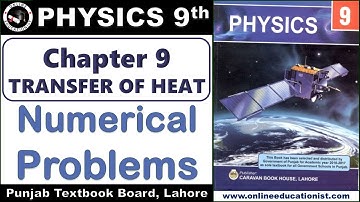 Numerical Problems | Physics 9th | Chapter 9 | Transfer of Heat | Punjab Textbook Board, Lahore