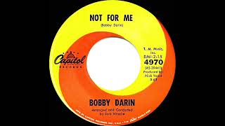 Bobby Darin  -  Not For Me (1963)