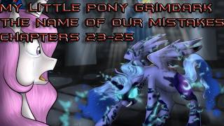 My Little Pony Grimdark: The Name of Our Mistakes Chapters 23-25 By: Scribbler Productions
