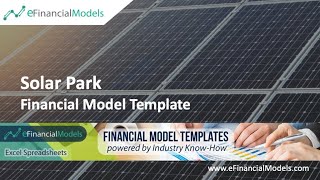 Solar Park Financial Model for Financial Feasibility Study - Walkthrough
