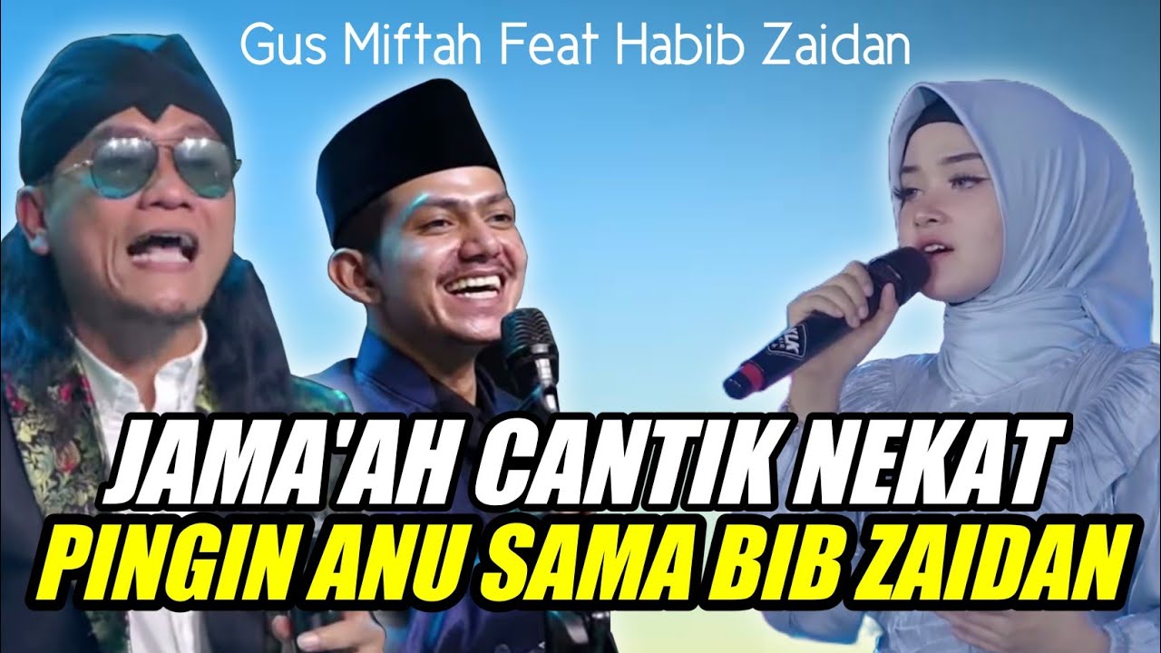 gus miftah bib zaidan terbaru - jamaah cantik nekat pingin anu sama bib zaidan, lucu poll