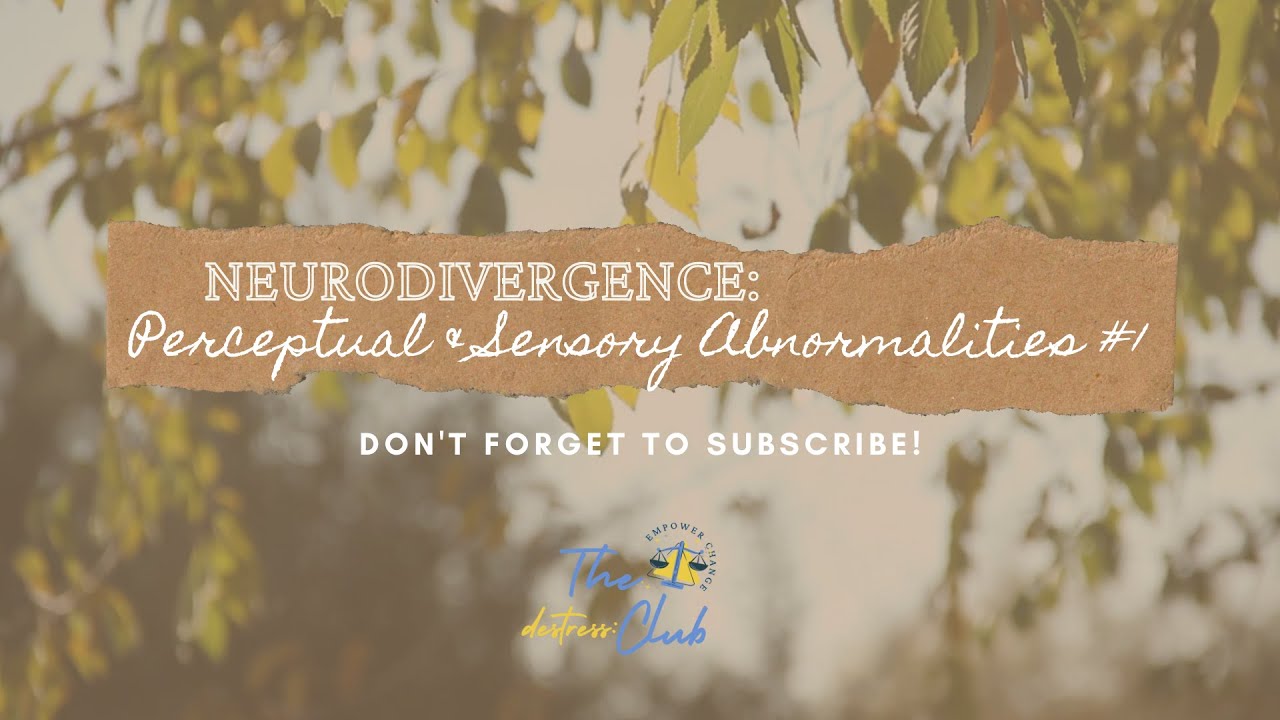 Perceptual and Sensory Abnormalities - Pt 1