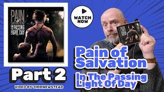 Pain of Salvation: In The Passing Light Of Day Part 2