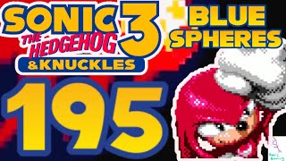 Level 195 | Sonic 3 & Knuckles | Blue Spheres | Perfect