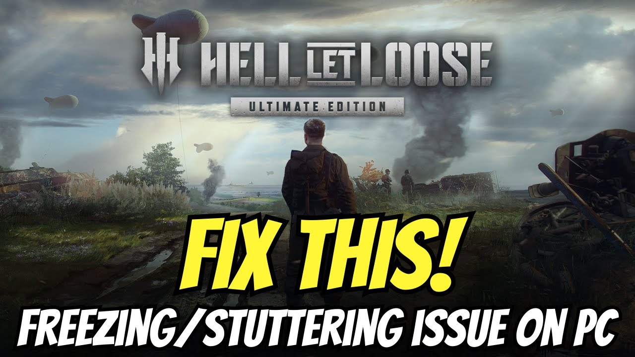 Fix Hell Let Loose Freezing/Stuttering Error On PC - YouTube
