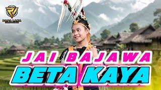 JAI BAJAWA TERBARU 2026 || BETA KAYA || NAE ANDRE RMX
