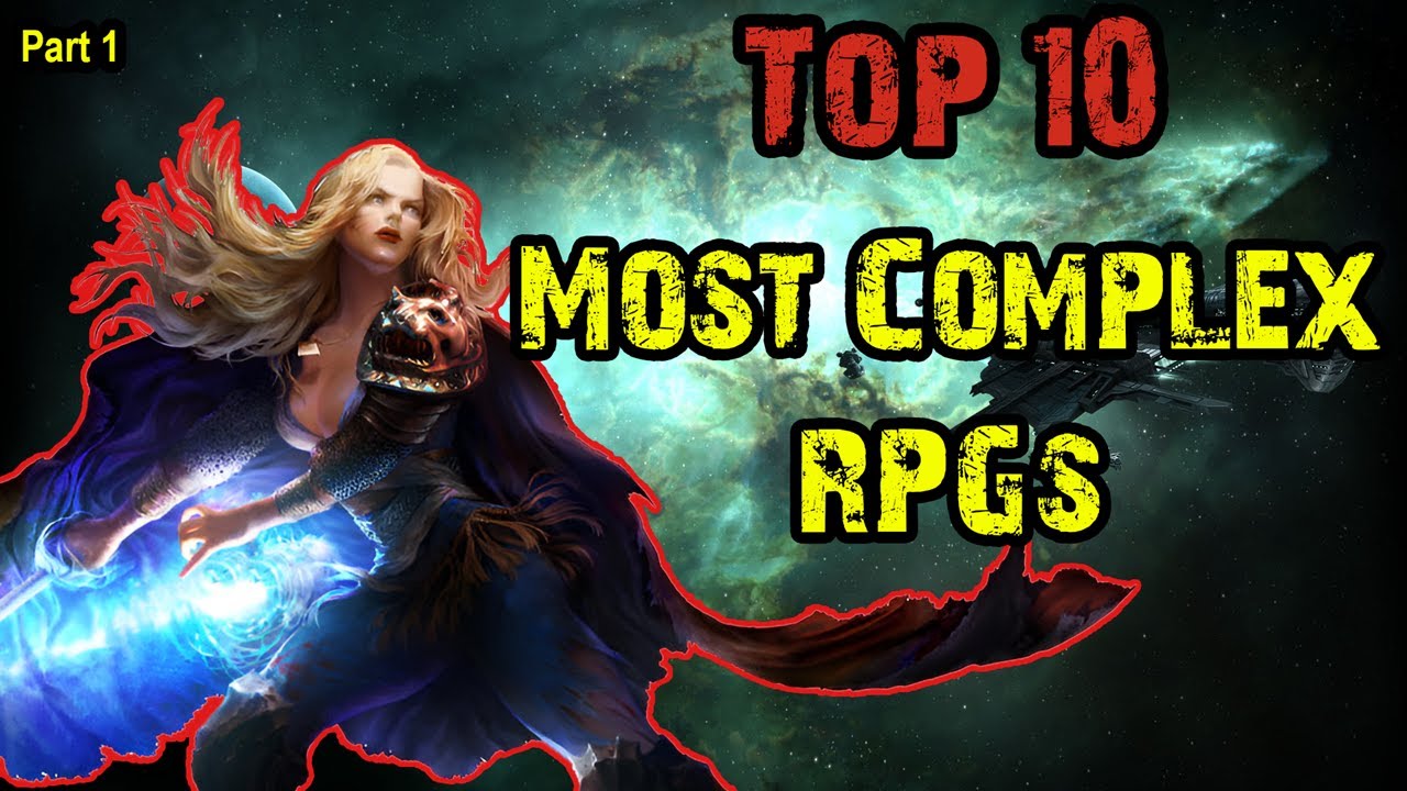 Most Complex Rpg Top 10 MOST Complex RPGs - Part 1 (1-5) - YouTube