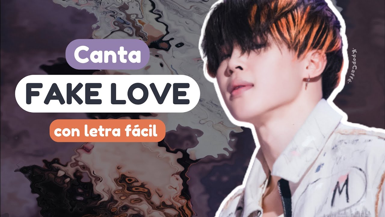 Canta FAKE LOVE - BTS con LETRA FÁCIL/PRONUNCIACIÓN