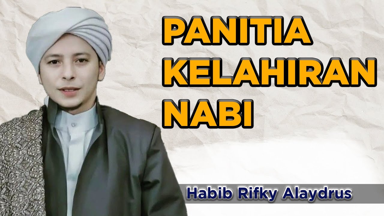Habib Rifky CERAMAH HABIB RIFKY ALAYDRUS - PANITIA KELAHIRAN NABI - YouTube