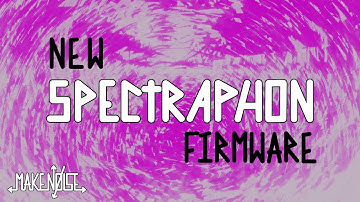 Spectraphon Firmware Update! | Make Noise