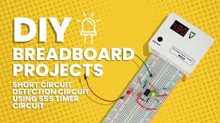 Short Circuit Detection Circuit using 555 Timer Circuit | Short Circuit Tester | NE555 Timer IC