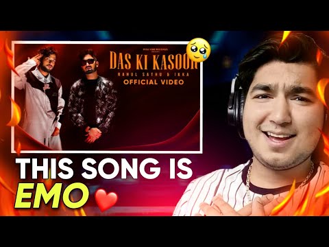 EMO❤️ - Rahul Sathu x Ikka - Das Ki Kasoor (REACTION)