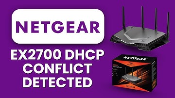 Netgear EX2700 DHCP Conflict Detected ⚡ How to Change IP Range and Fix Network Issues Easily