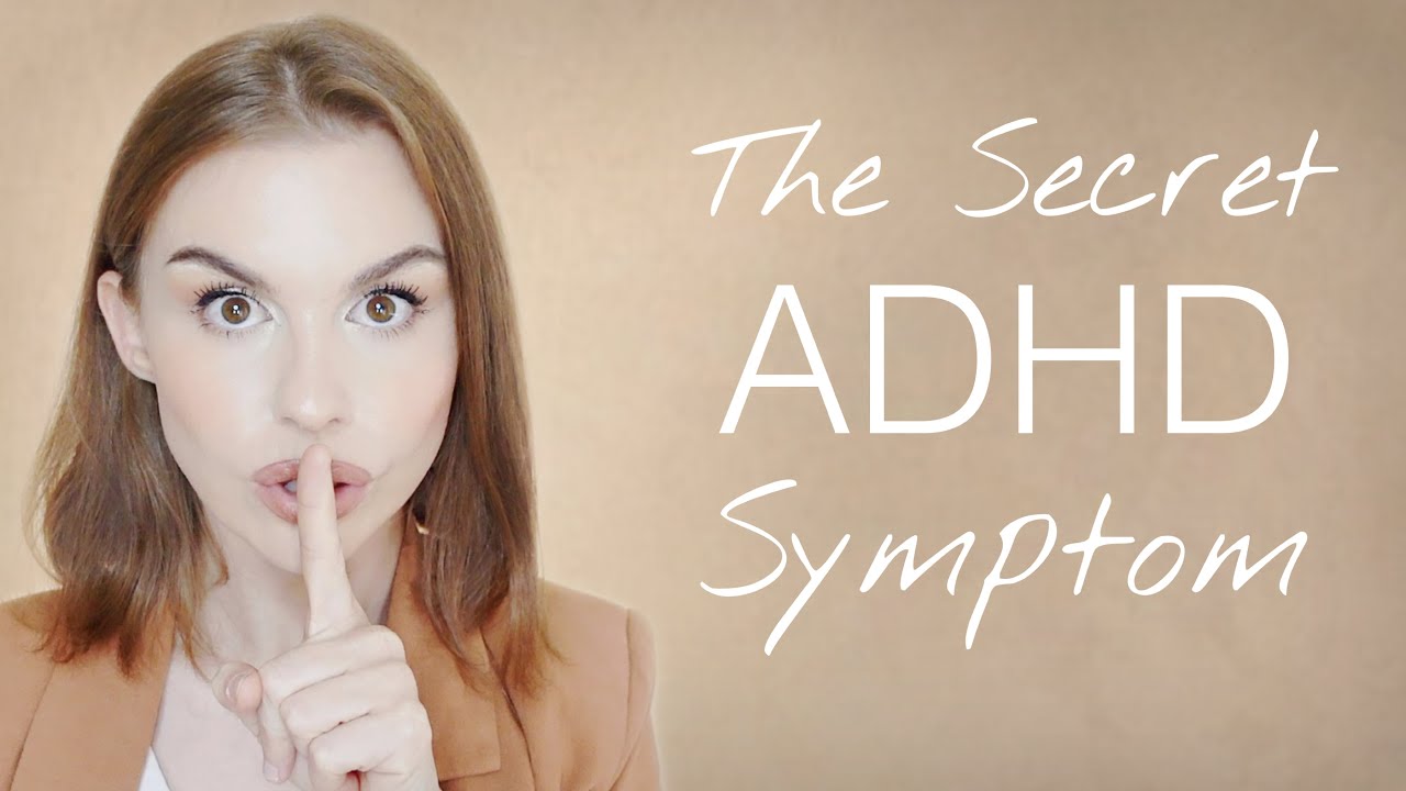 ADHD Has a Secret Symptom. Do You Have It?