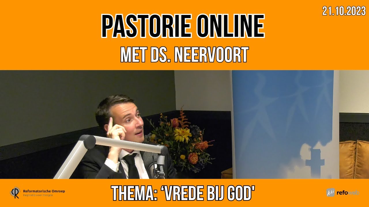 Pastorie online - met ds. Neervoort over het thema 'Vrede met God'