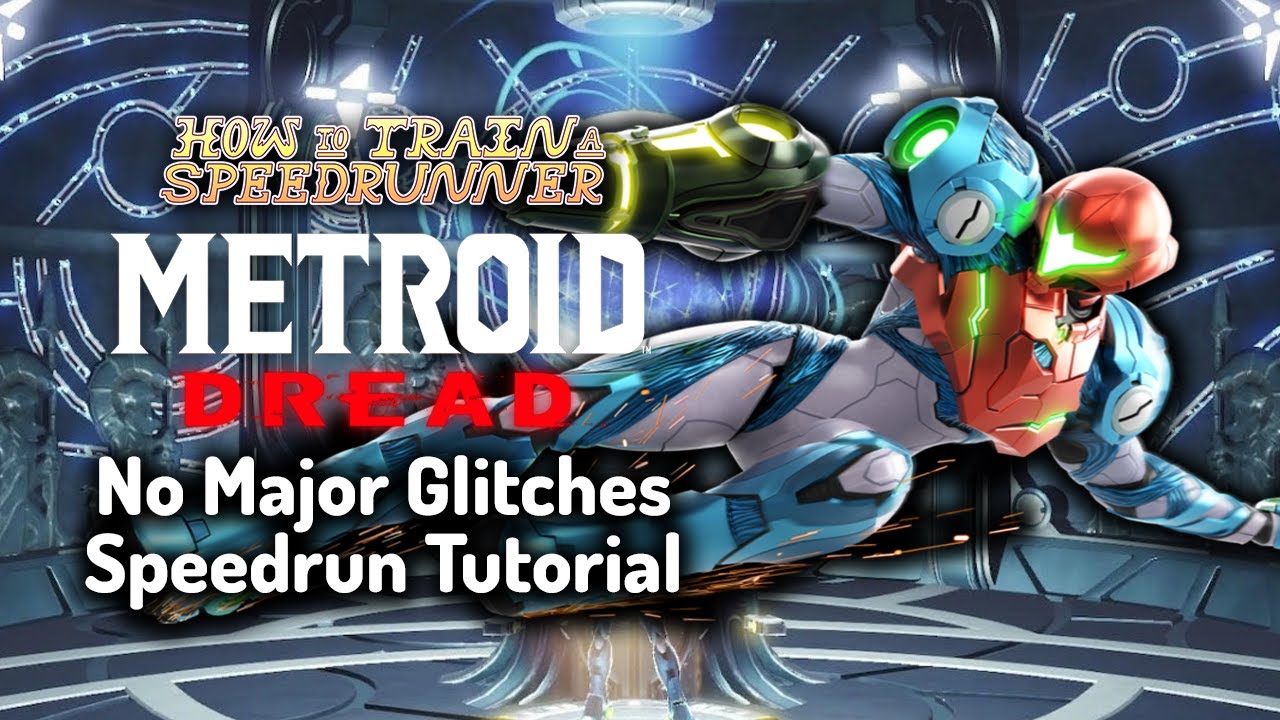 How To Train A Speedrunner - Metroid Dread