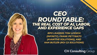 CEO Roundtable The Real Cost of AI Labor and Experience Gaps | CHCG