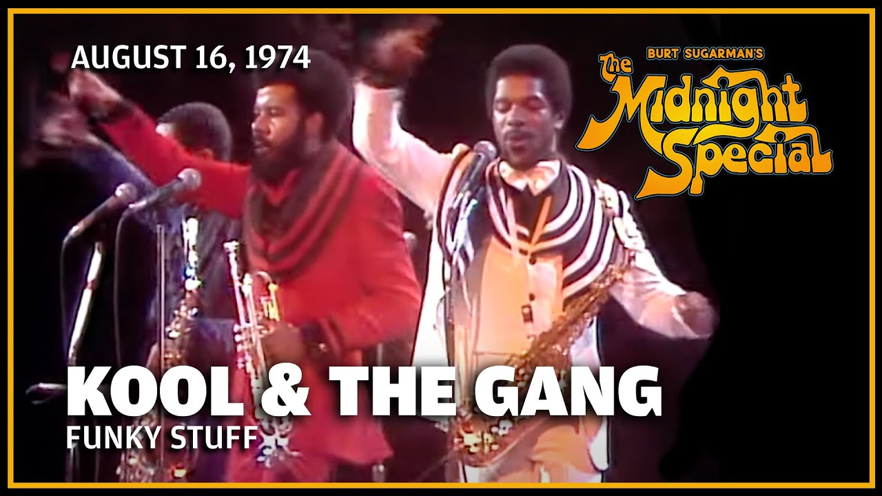 Funky Stuff - Kool & The Gang | The Midnight Special