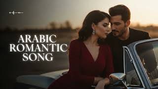 Best Arabic Love Songs Playlist 2026 💕 Most Popular Romantic Arabic Music Mix