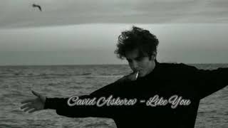 Cavid Askerov - Like You (Original Mix)