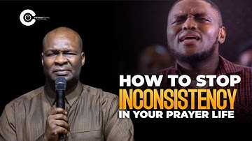 HOW TO BUILD A SYSTEMIC AND CONSISTENT PRAYER LIFE BY APOSTLE JOSHUA SELMAN