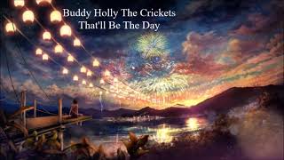 Buddy Holly The Crickets - That'll Be The Day (Lyrics)