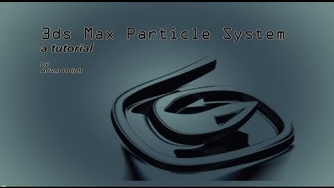 3DS Max Particle System Tutorial