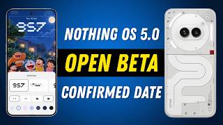 Nothing OS 5.0 Open Beta Coming Tomorrow! 🔥 Nothing Phone (2a) Android 17 Update