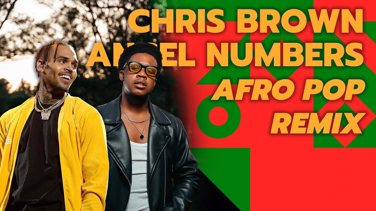 Mawelele - Angel Numbers Afropop Remix (Chris Brown) prod by Novex, King Lee
