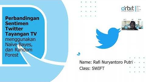Perbandingan Sentimen Twitter Tayangan TV menggunakan Naïve Bayes, dan Random Forest