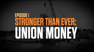 Stronger Than Ever: Union Money