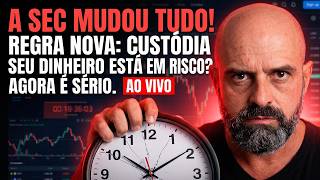 📜 SEC MUDA TUDO — Regra que TRANSFORMA seu investimento | AO VIVO
