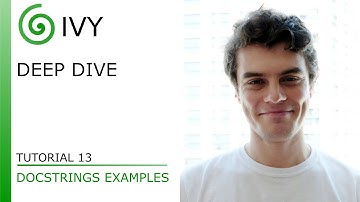 Deep Dive - Tutorial 13 - Docstring Examples