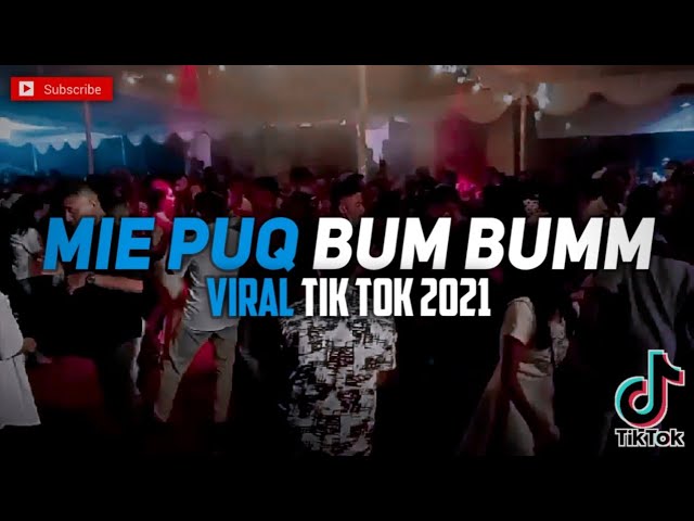 MIE PUQ BUM BUMM REMIX VIRAL TIK TOK 2021 class=