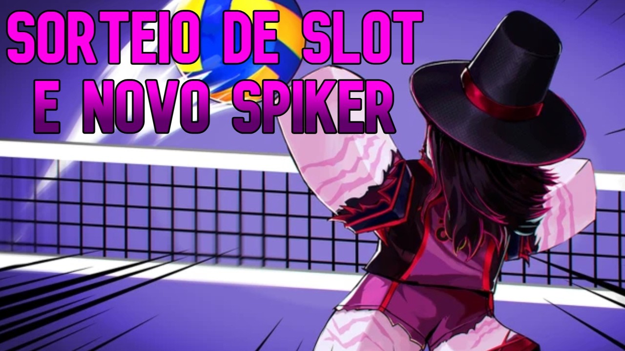 SORTEIO DE SLOT E UPDATE DO VOLLEYBALL LEGENDS COM NOVO SPIKER!!