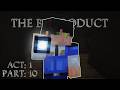 Yet another night... | The By Product | MCRP | Act 1 | Part 10