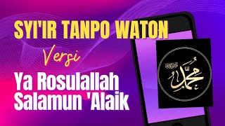 SYI'IR TANPO WATON versi SHOLAWAT MAULID DZIBA' | Nadhom Ya Rosulallah Salamun 'Alaik