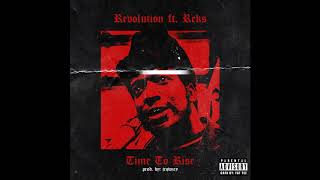 Revolution The Terrible Ft. Reks - Time To Rise