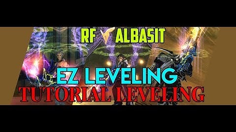RF ALBASIT TUTORIAL LEVELING 15MENTI 70