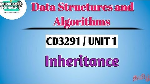 Inheritance in data structures and algorithms tamil||CD3291||Anna University.