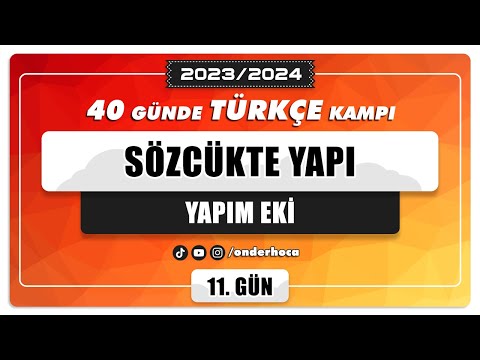 45) SÖZCÜKTE YAPI - YAPIM EKİ / DİL BİLGİSİ KAMPI / Önder Hoca