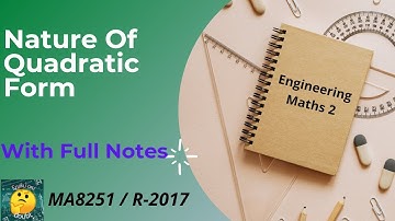 Nature of Quadratic Forms | Engineering Maths 2 | MA 8251