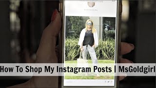 How To Shop My Instagram Posts Msdgirl
