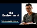 Environment topic speaking english lesson about environment  effortless english with rithy 